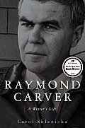 Raymond Carver A Writers Life