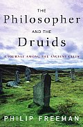 Philosopher & The Druids A Journey Among