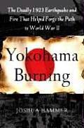 Yokohama Burning The Deadly 1923 Earthqu