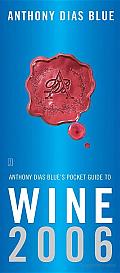 Anthony Dias Blues Pocket Guide To Wine 2006
