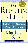 Rhythm of Life Living Every Day with Passion & Purpose