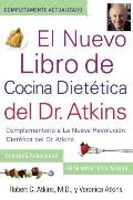El Nuevo Libro de Cocina Dietetica del Dr. Atkins (Dr. Atkins' Quick & Easy New: Complementario a la Nueva Revolucion Dietetica del Dr. Atkins (Compa