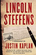 Lincoln Steffens A Biography