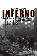 Inferno The Fiery Destruction of Hamburg 1943