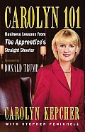 Carolyn 101 Business Lessons from the Apprentices Straight Shooter