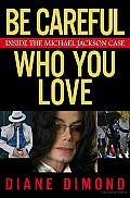 Be Careful Who You Love Michael Jackson