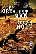 The Greatest Man in Cedar Hole