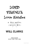 Lord Vishnus Love Handles A Spy Novel So