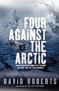 Four Against the Arctic Shipwrecked for Six Years at the Top of the World
