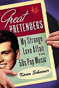 Great Pretenders My Strange Love Affair