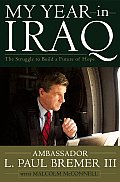 My Year In Iraq The Struggle To Build A