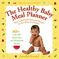 Healthy Baby Meal Planner Mom Tested Child Approved Recipes for Your Baby & Toddler