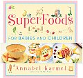 Superfoods For Babies & Children