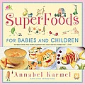 Superfoods For Babies & Children