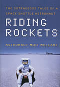 Riding Rockets The Outrageous Tales Of A Space Shuttle Astronaut