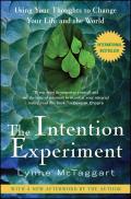Intention Experiment Using Your Thoughts to Change Your Life & the World