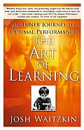 Art of Learning An Inner Journey to Optimal Performance