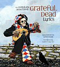 Complete Annotated Grateful Dead Lyrics