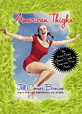 American Thighs The Sweet Potato Queens Guide to Preserving Your Assets
