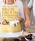 Williams Sonoma Bride & Groom Cookbook Recipes for Cooking Together