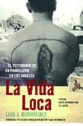 La Vida Loca El Testimonio de Un Pandillero En Los Angeles Always Running La Vida Loca Gang Days in LA