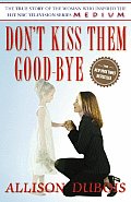 Dont Kiss Them Good Bye