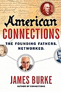 American Connections The Founding Fathers Networked