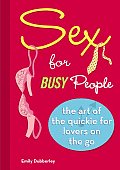 Sex For Busy People The Art Of The Quick