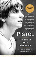 Pistol The Life of Pete Maravich
