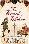 Sword Of Shame The Medieval Murderers