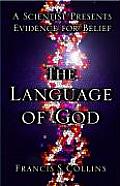 Language of God A Scientist Presents Evidence for Belief