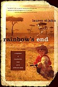 Rainbows End A Memoir of Childhood War & an African Farm