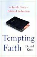 Tempting Faith An Inside Account Of The