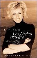Living by Los Dichos: Advice from a Mother to a Daughter