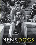 Men & Dogs A Personal History from Bogart to Bowie