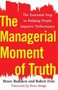 Managerial Moment of Truth The Essential Step in Helping People Improve Performance