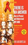 There Is an Answer: How to Prevent and Understand HIV/AIDS