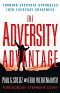 Adversity Advantage Turning Everyday Struggles Into Everyday Greatness