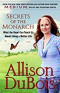 Secrets of the Monarch What the Dead Can Teach Us about Living a Better Life