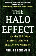 Halo Effect & the Eight Other Business Delusions That Deceive Managers