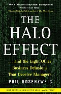 Halo Effect & the Eight Other Business Delusions That Deceive Managers