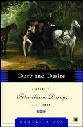 Duty & Desire A Novel of Fitzwilliam Darcy Gentleman