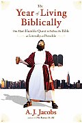 Year of Living Biblically One Mans Humble Quest to Follow the Bible as Literally as Possible