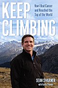 Keep Climbing How I Beat Cancer & Reached the Top of the World