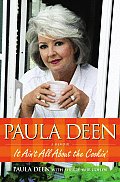 Paula Deen It Aint All About the Cookin