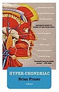 Hyper-Chondriac: One Man's Quest to Hurry Up and Calm Down