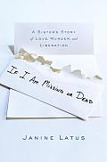 If I Am Missing or Dead A Sisters Story of Love Murder & Liberation