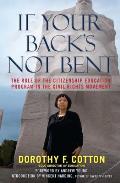 If Your Back's Not Bent: The Role of the Citizenship Education Program in the Civil Rights Movement