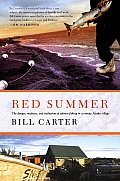 Red Summer The Danger Madness & Exaltation of Salmon Fishing in a Remote Alaskan Village