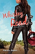 Whiskey Road: A Love Story